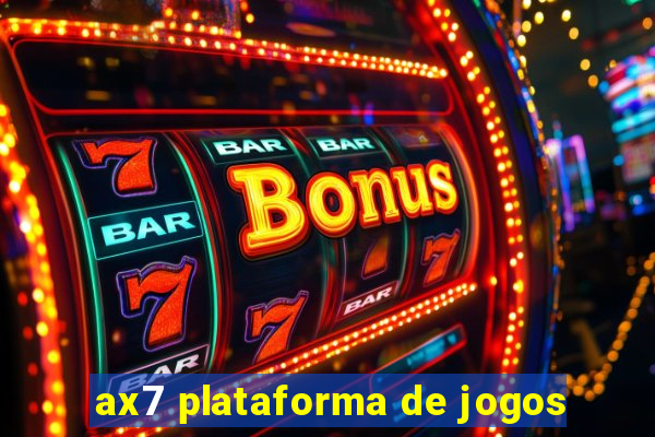 ax7 plataforma de jogos